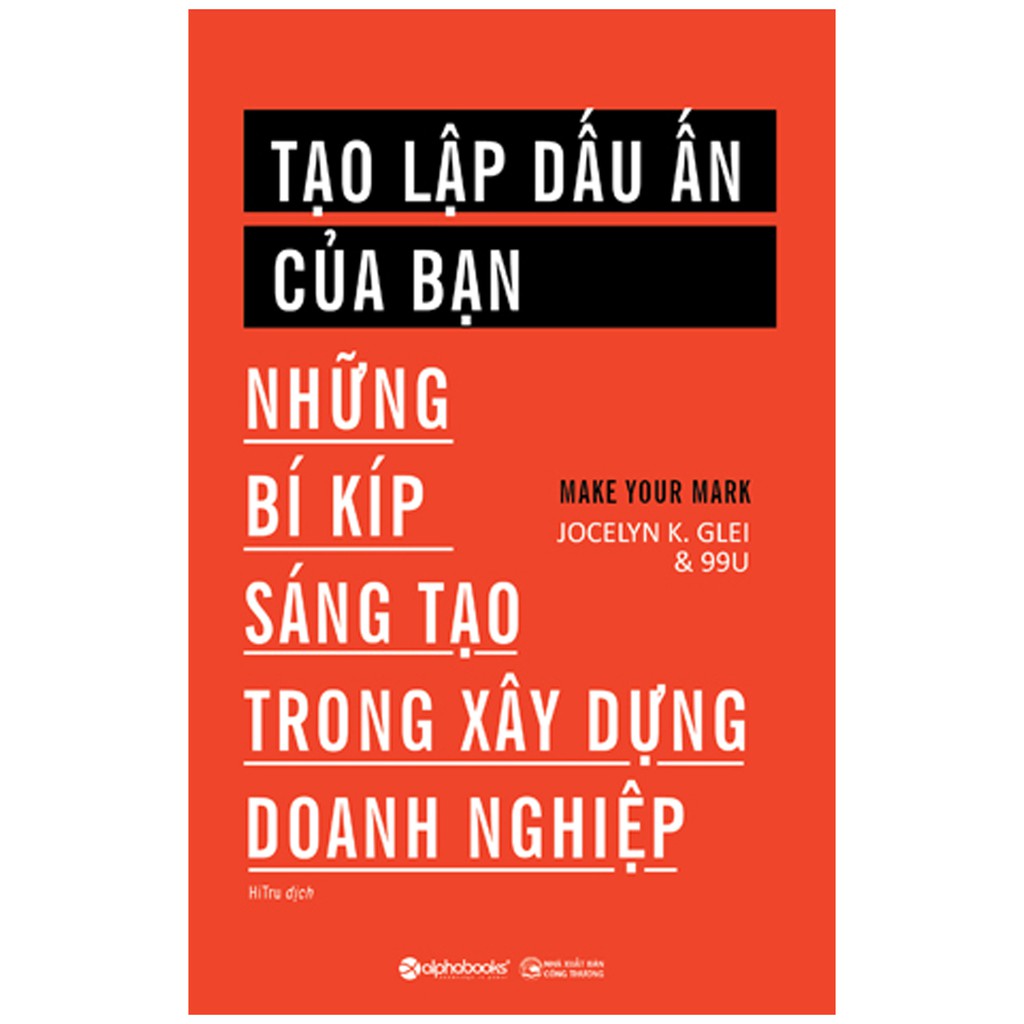 Sách - Tạo lập dấu ấn của bạn - Những bí kíp sáng tạo trong xây dựng doanh nghiệp
