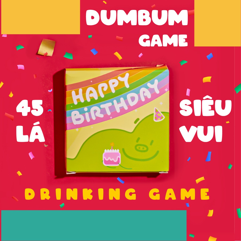 Bộ bài sinh nhật drinking game DUMBUM 1 Tấn Lòng, quà tặng bạn bè chơi nhóm sinh nhật thú vị bất ngờ lạ