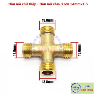 Đầu nối chữ thập -Đầu nối chia 3 ren 14mm dùng cho máy rửa xe / phun thuo.c M14x1.5