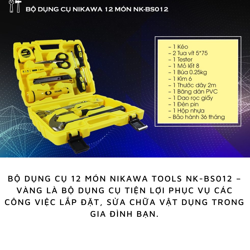 Bộ dụng cụ sửa chữa cầm tay gia đình đa năng đồ nghề điện sửa chữa Nikawa 12 món NK-BS012 bảo hành 6 tháng