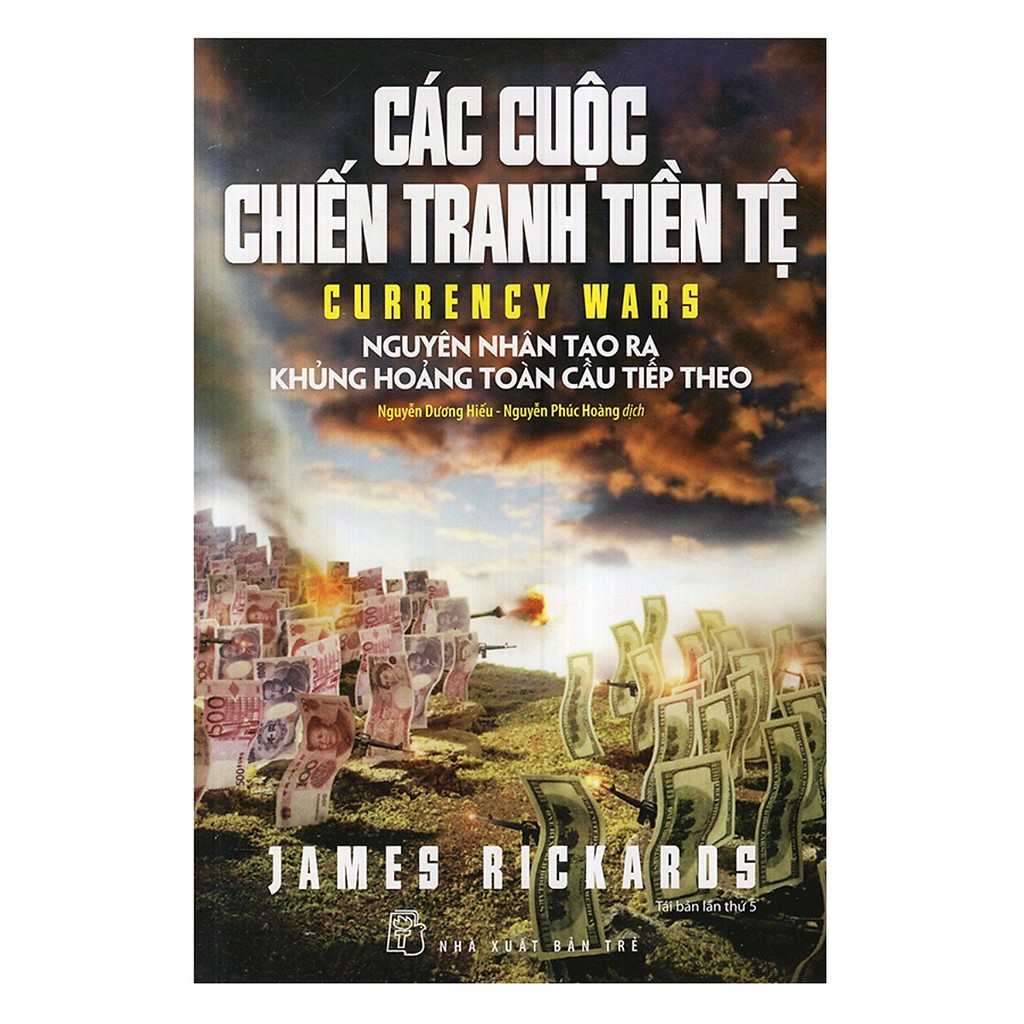 Sách Các Cuộc Chiến Tranh Tiền Tệ (Bản Mới)