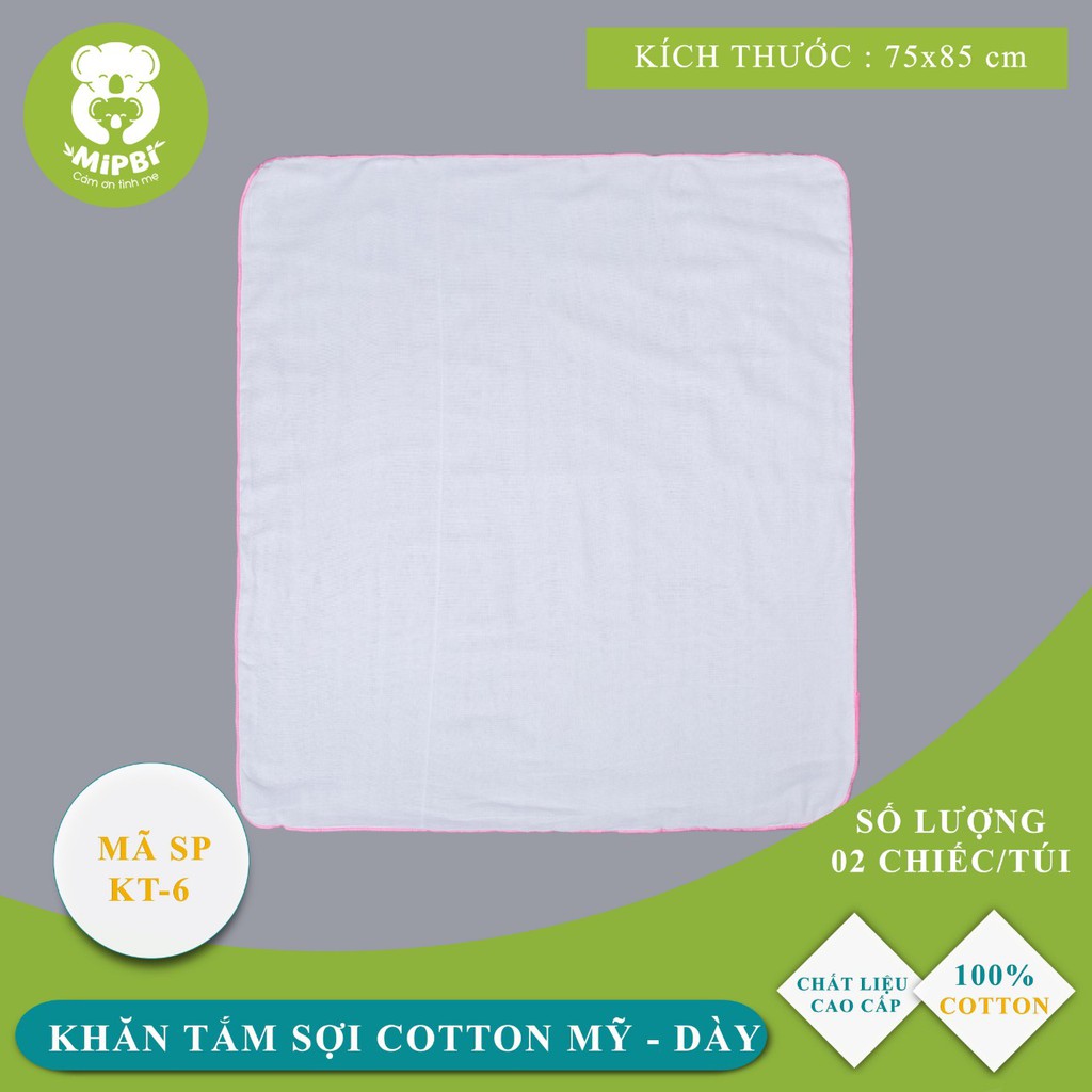 MIPBI KT-6. Set 2 khăn tắm sợi cotton Mỹ dày Mipbi 4 lớp, 6 lớp