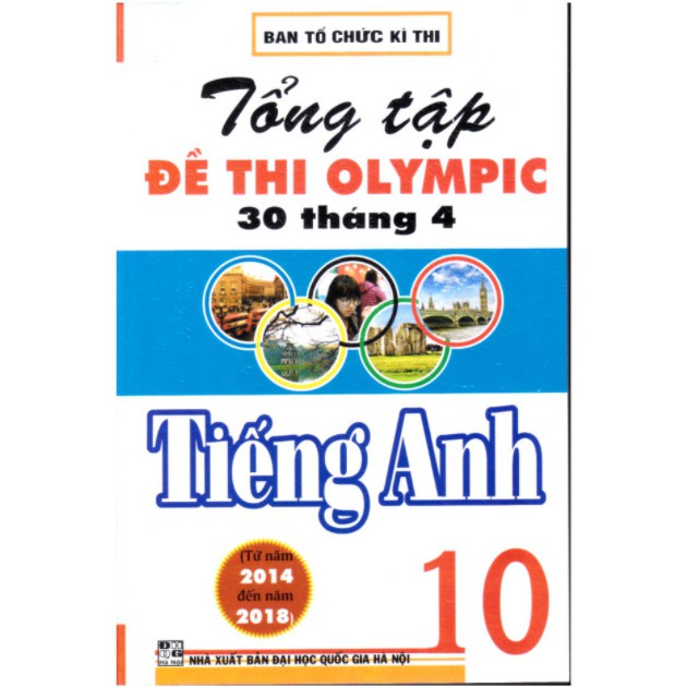 Sách - Tổng tập đề thi Olympic 30 tháng 4 Tiếng Anh 10 (2014 - 2018)