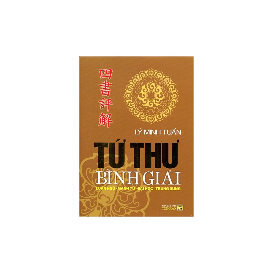 Sách - Tứ Thư Bình Giải Luận Ngữ Mạnh Tử Đại Học Trung Dung