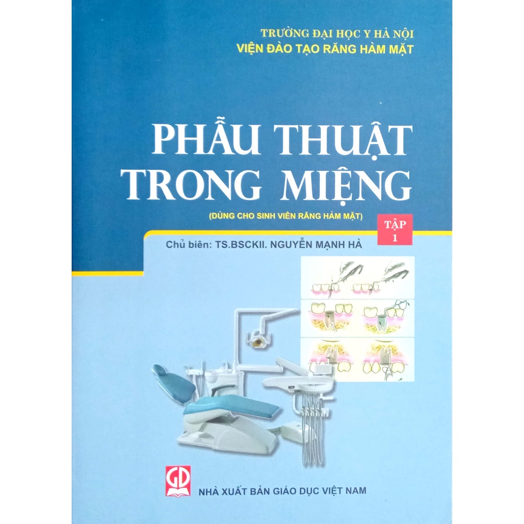 Sách - Phẫu Thuật Trong Miệng - Tập 1 (Dùng cho Sinh viên Răng Hàm Mặt)