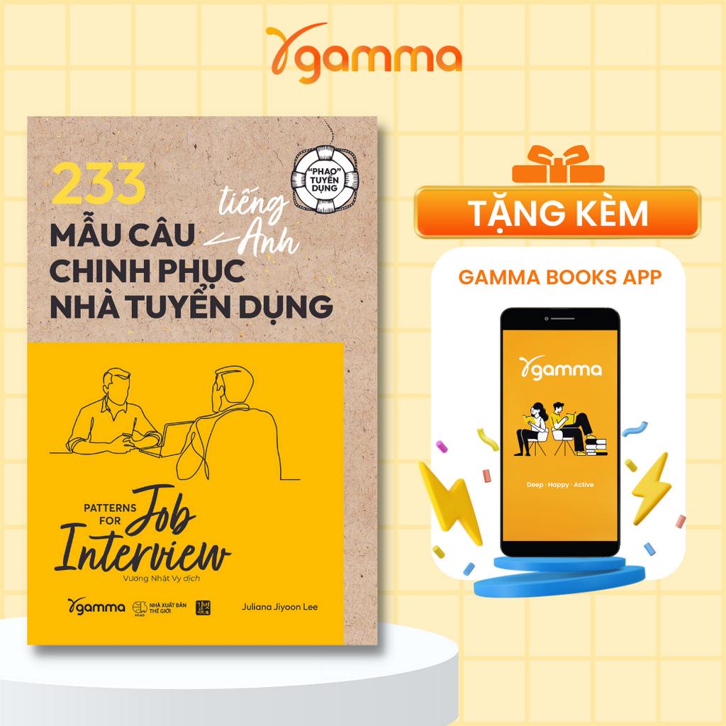 Sách "Phao" Tuyển Dụng: 200+ Bộ Câu Hỏi Và Trả Lời Phỏng Vấn Tiếng Anh + 233 Mẫu Câu Tiếng Anh Chinh Phục Nhà Tuyển Dụng