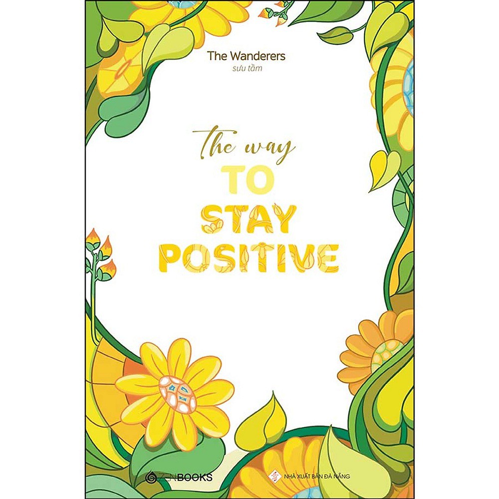 Sách Zenbooks - The Way To Stay Positive