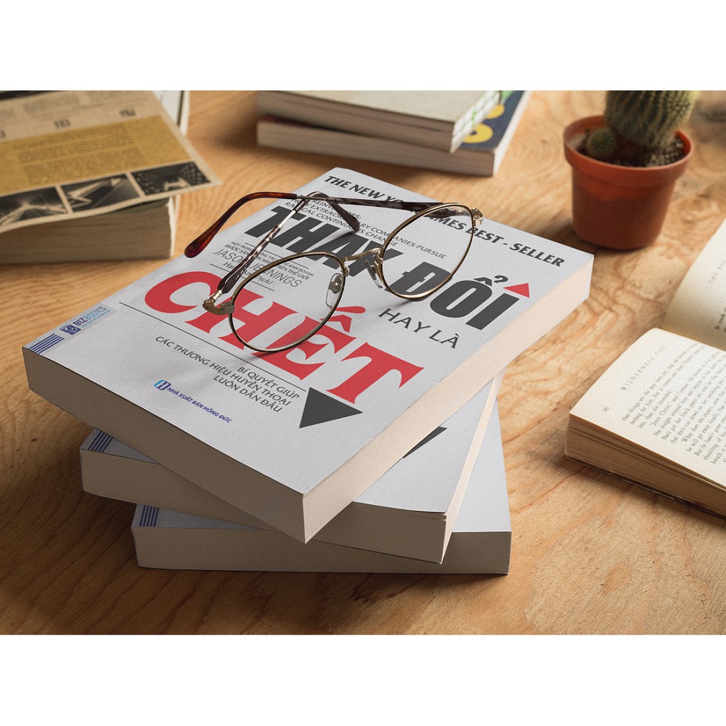 Sách - Thay Đổi Hay Là Chết (Bí Quyết Giúp Các Thương Hiệu Huyền Thoại Luôn Dẫn Đầu) | BigBuy360 - bigbuy360.vn