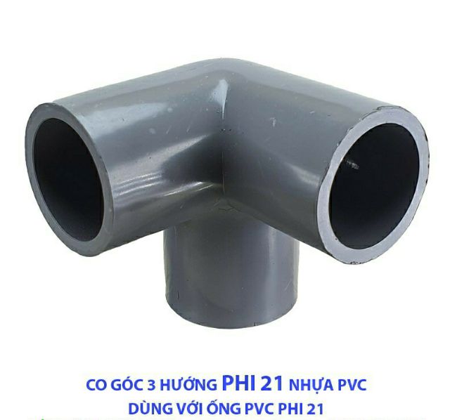 Co Góc 3 Hướng, Cút 3 Nhánh, Tê Ngã 3 Nhựa PVC 21, 27, 34, 42