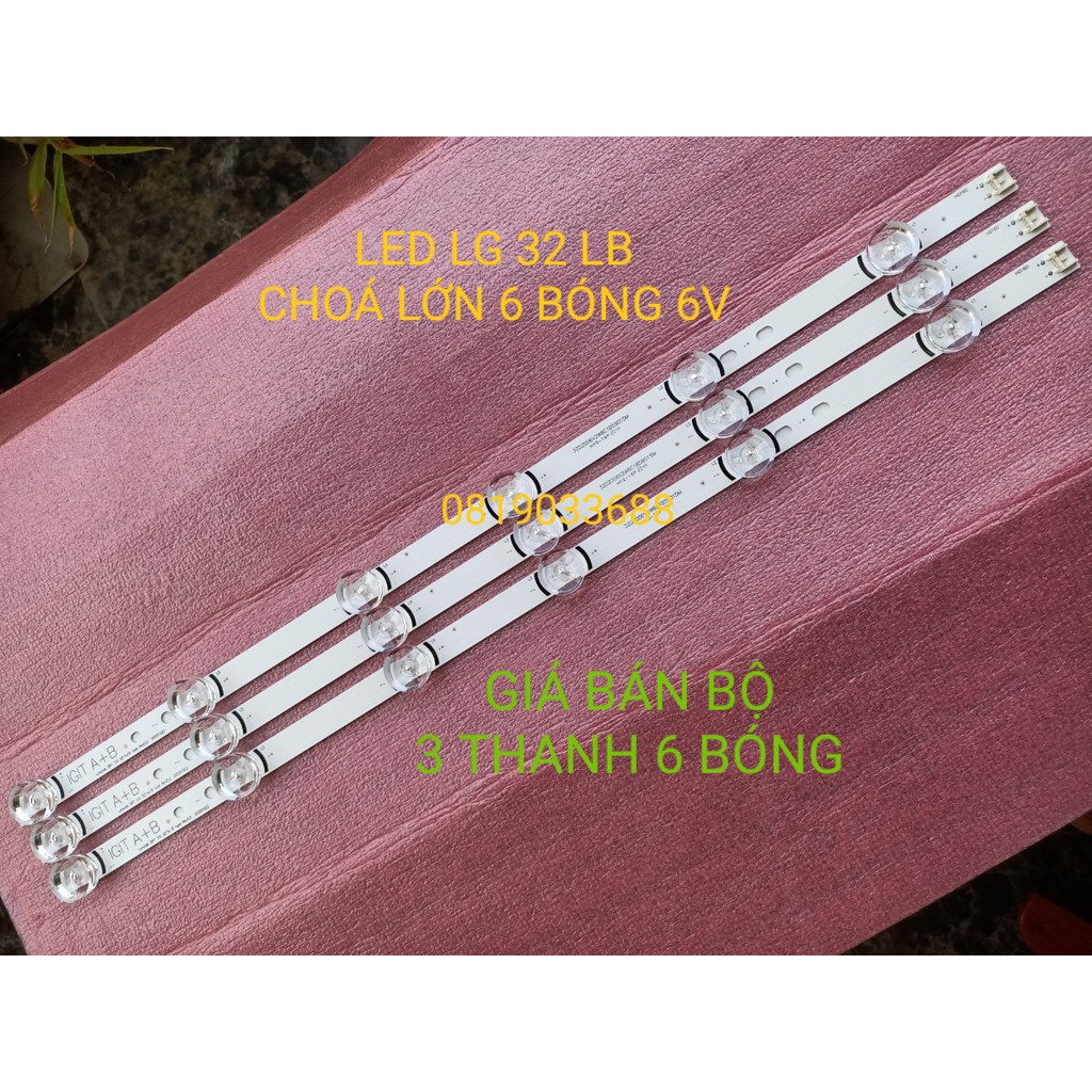 BỘ LED TIVI LG 32LB CHÓA LỚN 6V HÀNG MỚI 100%, BỘ 3 THANH MỖI THANH 6 BÓNG 6V- Innotek DRT 3.0 32''A/B type Rev0.2