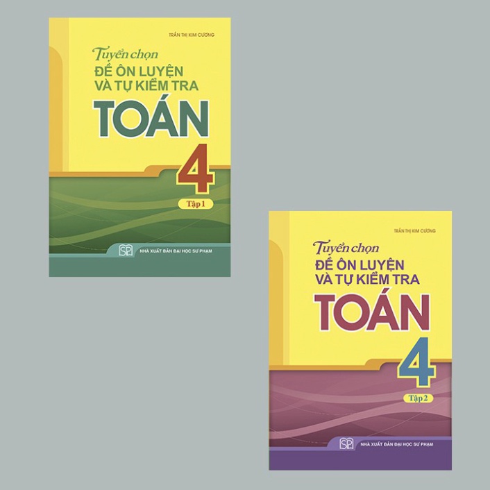 [TIEMSACHTO] Sách - Combo 2 Cuốn Tuyển Chọn Đề Ôn Luyện Và Tự Kiểm Tra Toán Lớp 4 (Tập 1+2) (SM-0659)