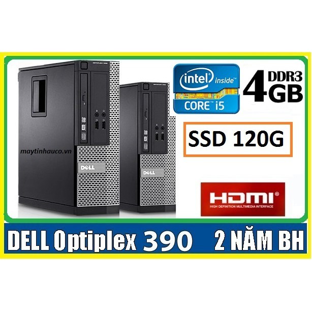 Máy tính để bàn đồng bộ Dell optiplex 390 ( Core i5 / 8G / SSD 120G ),Có HDMI ,