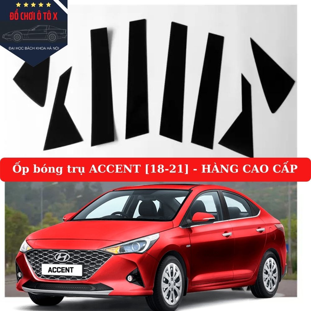 Ốp bóng trụ cửa xe ACCENT 2018-2021 Hàng cao cấp, ốp trụ bóng ACCENT 2018-2021