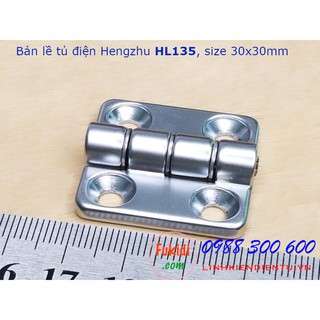 Bản lề tủ điện Hengzhu HL135, hợp kim kẽm, kich thước 30x30mm