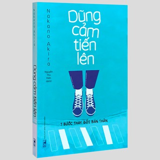 Sách - Dũng cảm tiến lên - 7 bước thay đổi bản thân