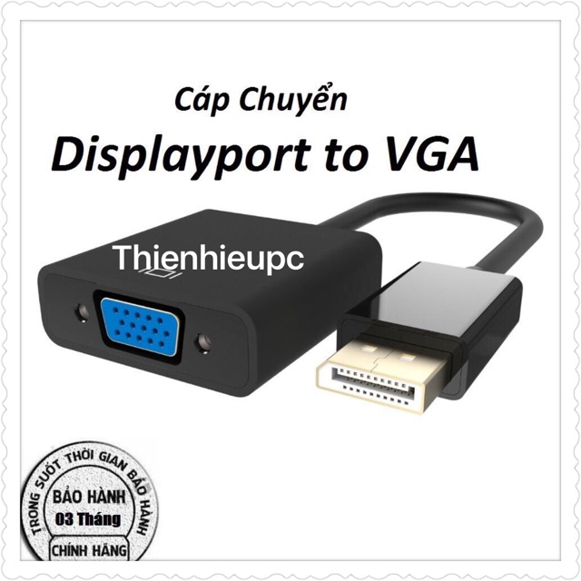 Cáp chuyển díplayport sang Vga (dp Vga)