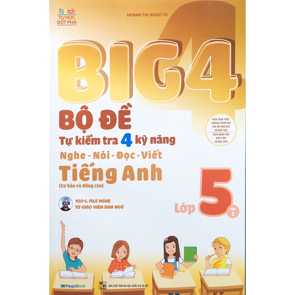 Sách - Big 4: Bộ đề tự kiểm tra 4 kỹ năng nghe - nói - đọc - viết tiếng anh lớp 5 - Tập 1 (Cơ bản & nâng cao)
