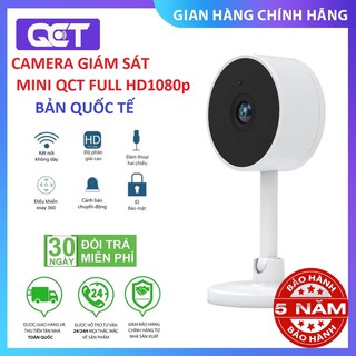 Camera wifi mini QCT 1080P - camera giám sát bản quốc tế ( BH 5 năm lỗi 1 đổi 1)