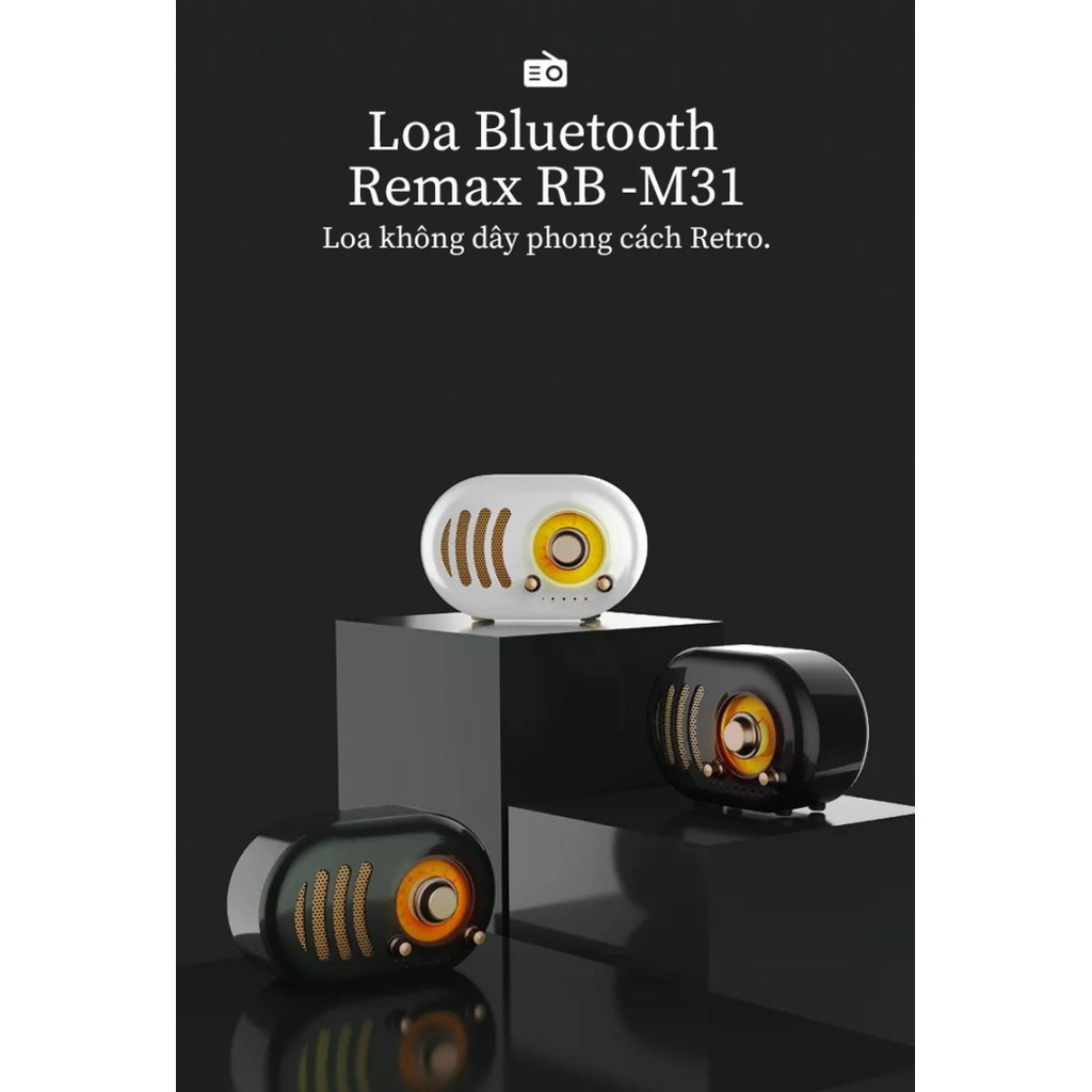 CHÍNH HÃNG Loa bluetooth Remax RB-M31 phòng cách Retro cổ điển Nghe FM, Thẻ Nhớ Bluetooth V4.2 cổng AUX