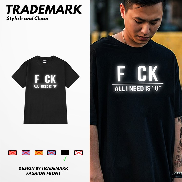 Áo thun tay lỡ phản quang FUCK ALL I NEED U, áo phông unisex phong cách streetwear