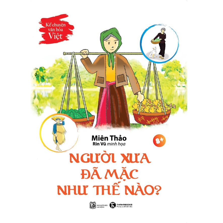 Sách - Kể Chuyện Văn Hoá Việt: Người Xưa Đã Mặc Như Thế Nào