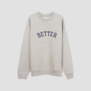 BETTER SWEATSHIRT