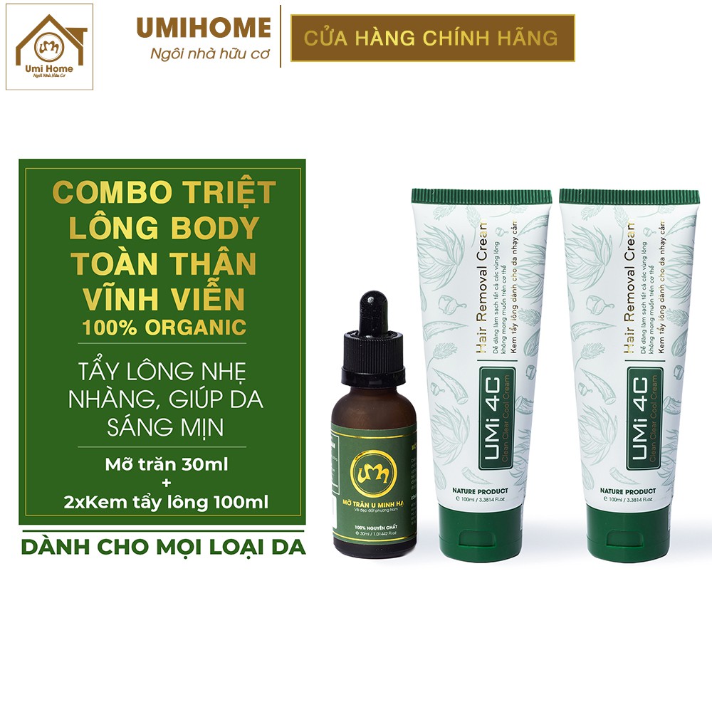 Bộ triệt lông Body Toàn Thân vĩnh viễn gồm 2 Kem Tẩy Lông UMi 4C (100mlx2) và Mỡ Trăn U Minh Hạ 30ml nguyên chất an toàn