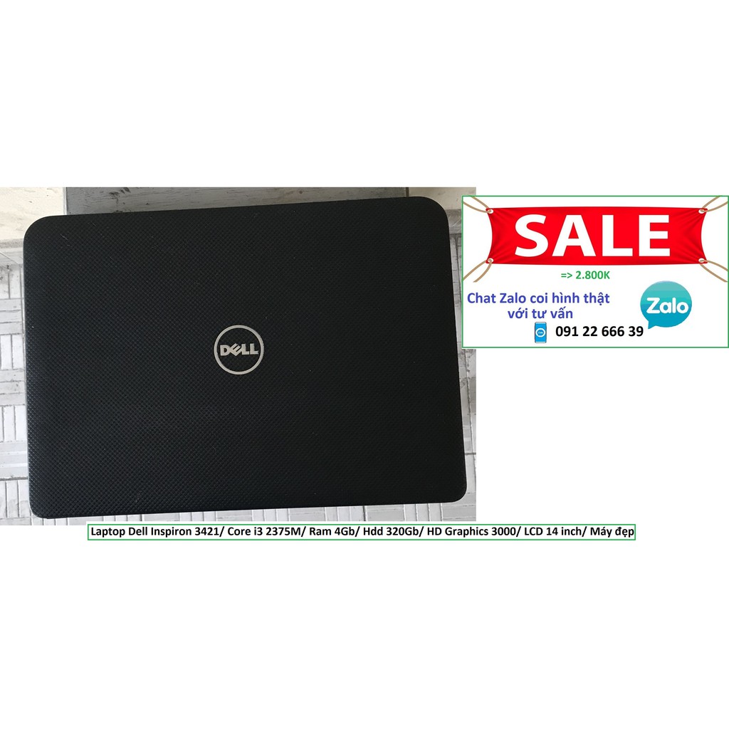 Laptop Dell Inspiron 3421/ Core i3 2375M/ Ram 4Gb/ Hdd 320Gb/ HD Graphics 3000/ LCD 14 inch/ Máy đẹp