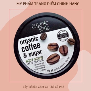 Tẩy Tế Bào Chết Cà Phê Organic Shop - Body Scrub