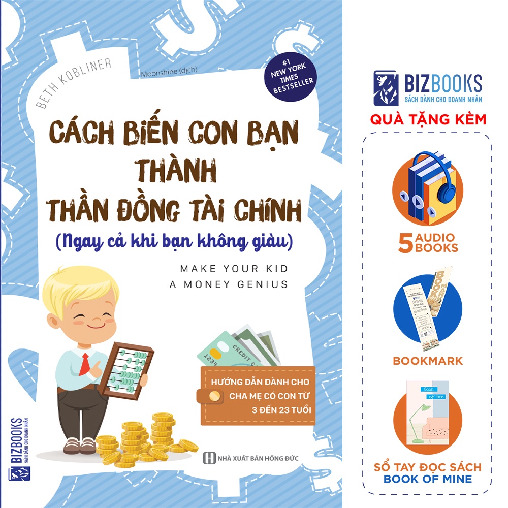 BIZBOOKS - Sách - Cách Biến Con Bạn Thành Thần Đồng Tài Chính: Ngay Cả Khi Bạn Không Giàu