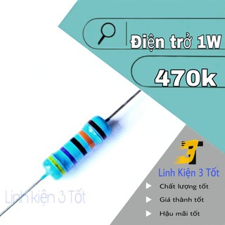 Điện trở 1w 5% 470k 470 ohm chân đồng