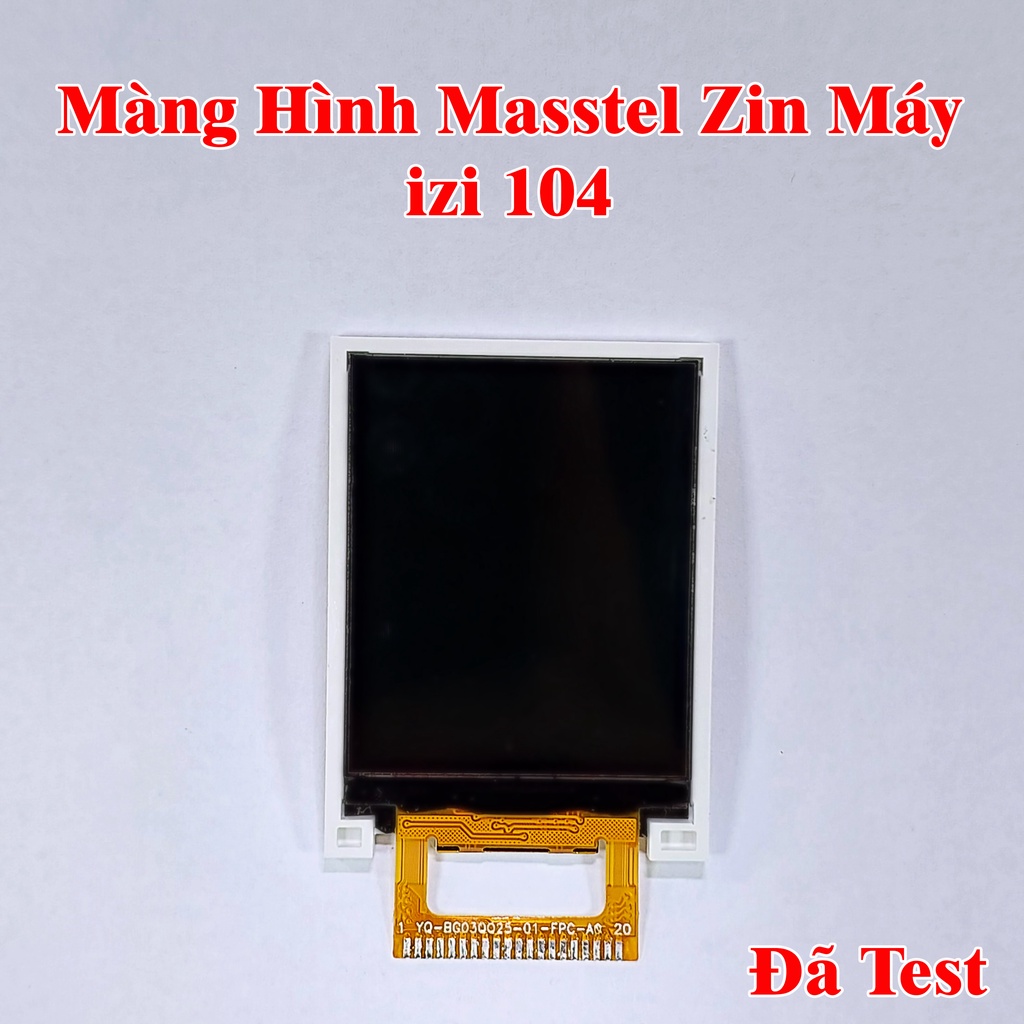 Màng Hình Điện Thoại Masstel Zin Máy 1.77 inch izi 12 4G LTE,izi 25 ,100,103,104,105,109,109i,112, 115, 120,129,130,202,