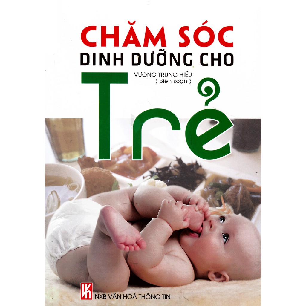 [Mã LTBAUAB26 giảm 7% đơn 99K] Sách - Chăm Sóc Dinh Dưỡng Cho Trẻ (Tái Bản 2015)