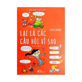 Sách thiếu nhi - Hỏi Đáp Cùng Em - Lại Là Các Câu Hỏi Vì Sao