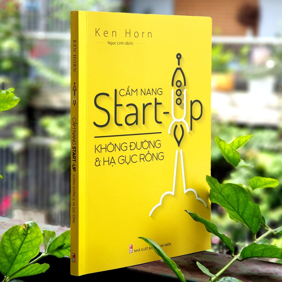 Sách - Cẩm Nang Start Up - Không Đường Và Hạ Gục Rồng (ML)