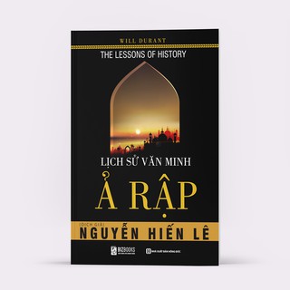 Sách - Lịch Sử Văn Minh Ả Rập - Tủ Sách Nguyễn Hiến Lê