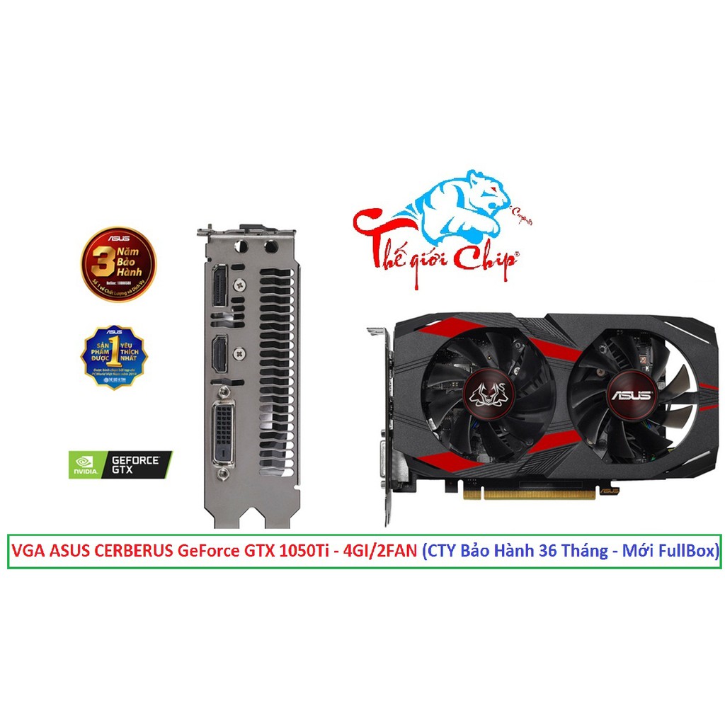 [HCM]VGA (Cạc màn hình) ASUS CERBERUS GeForce GTX 1050Ti - 4GB/D5/2FAN (CTY Box-3 Năm)