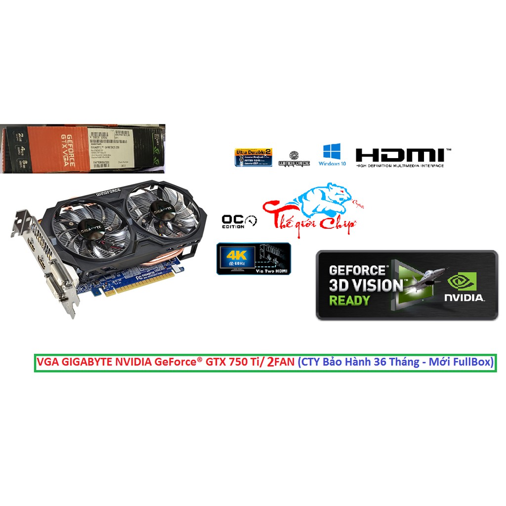 [HCM]VGA (Cạc màn hình) GIGABYTE NVIDIA GeForce GTX 750Ti 2GB/2FAN (CTY Box-3 Năm)