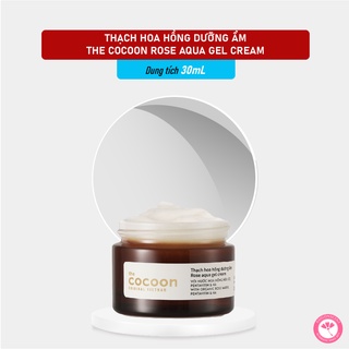 [SaigonScent] Thạch Hoa Hồng The Cocoon Rose Aqua Gel Cream ( 30mL )