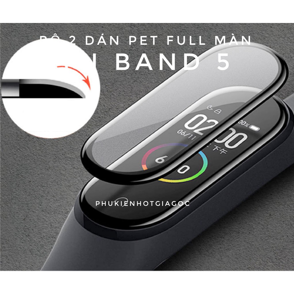 Bộ 2 dán PET FULL MÀN cho Mi band 6 , dán full màn Mi band 5 - Đặt cái ăn luôn !