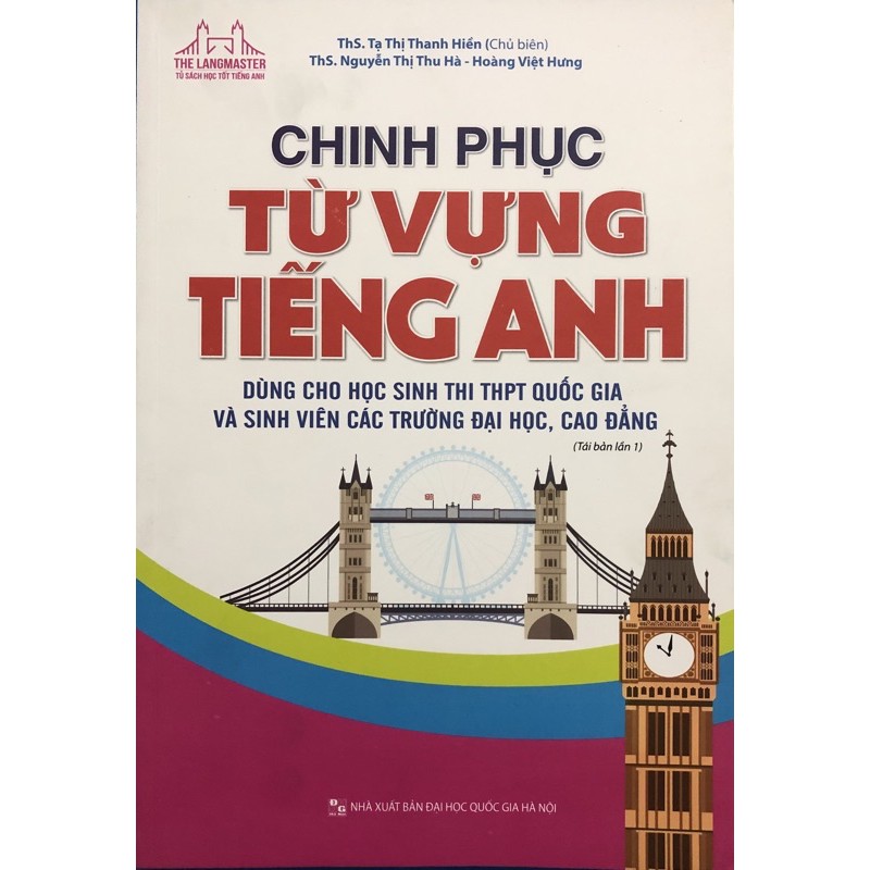 Sách - Chinh Phục Từ Vựng Tiếng Anh dùng cho học sinh thi THPT Quốc Gia và sinh viên các trường đại học, cao đẳng