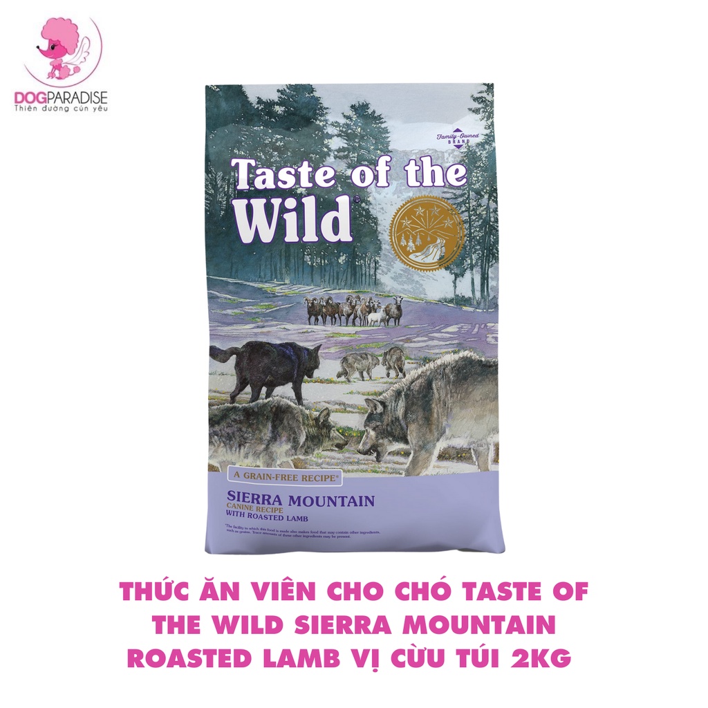 Thức ăn viên cho chó Taste Of The Wild Sierra Mountain Roasted Lamb vị cừu nướng túi 2kg  - Dog Paradise