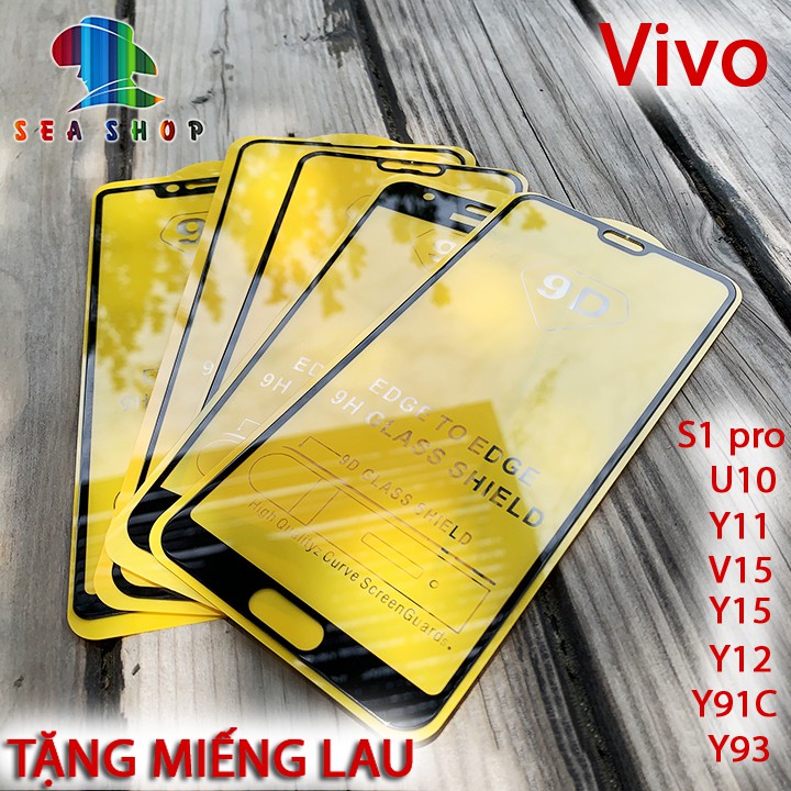 Kính cường lực Vivo Full màn hình - 9D - CÁC DÒNG - Vivo S1 Pro, U10, Y11, V15, S1,Y12, Y15, Y91c, Y17, Y19, Y93, Y91...