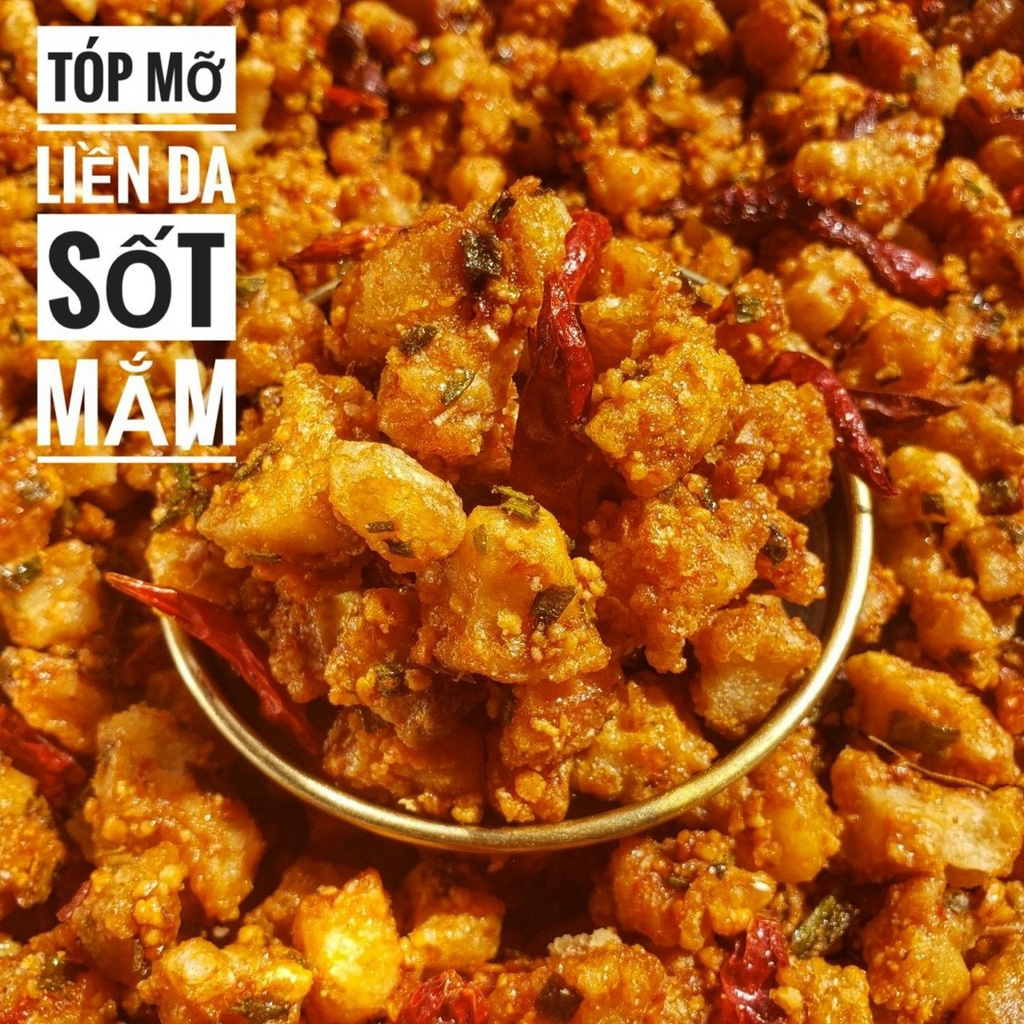 Tóp Mỡ Cháy Tỏi Hành Hủ 500Gram, Da Heo Sốt Mắm, Chân Gà Sốt Chanh Dây / Da Cá / Da Gà  Hàng ngon nhà làm