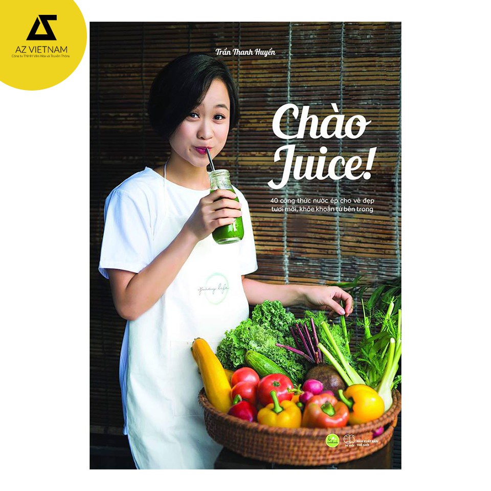 Sách - Chào Juice - 40 công thức nước ép