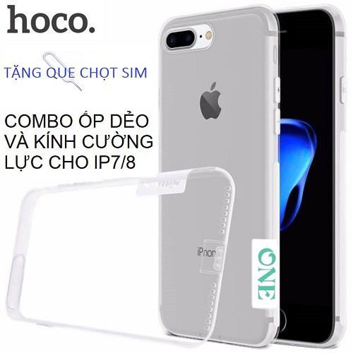 Combo Kính cường lực và ốp dẻo trong suốt hoco cao cấp chính hãng dùng cho ip7 ip8 tặng que chọt sim