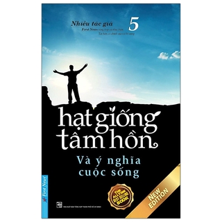 Sách hạt giống tâm hồn - tập 5: và ý nghĩa cuộc sống