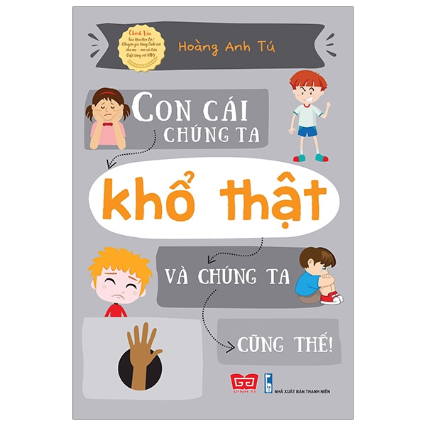 Sách - Con Cái Chúng Ta Khổ Thật Và Chúng Ta Cũng Thế!