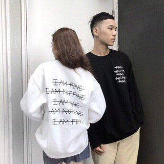 Áo sweater nỉ in chữ IM NOT FINE - SW