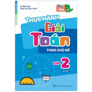 Sách - Thực hành giải toán theo chủ đề lớp 2 tập 1